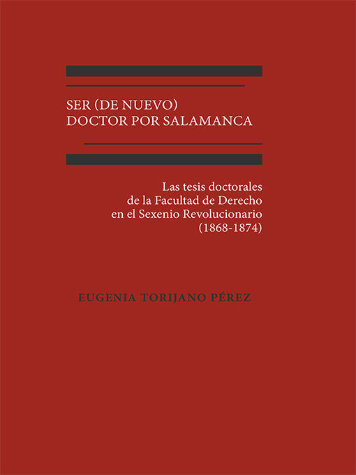 Title details for Ser (de nuevo) Doctor por Salamanca by Eugenia Torijano Pérez - Available